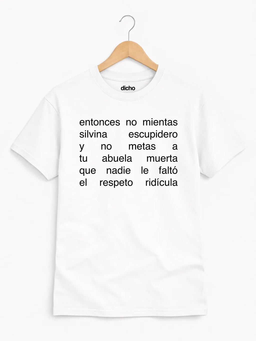 Remera «No mientas Silvina Escupidero»