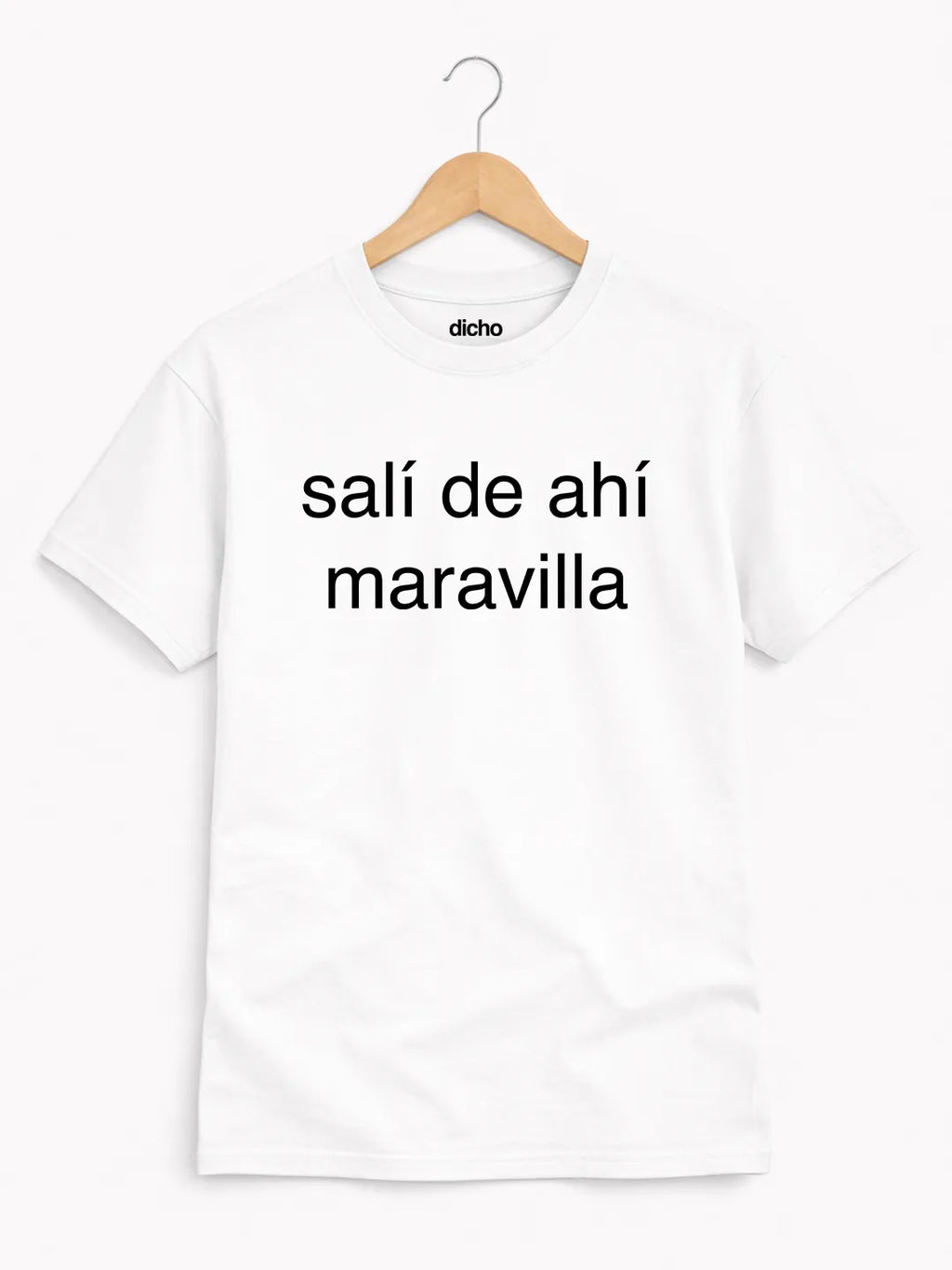 Remera «Salí de ahí, maravilla»