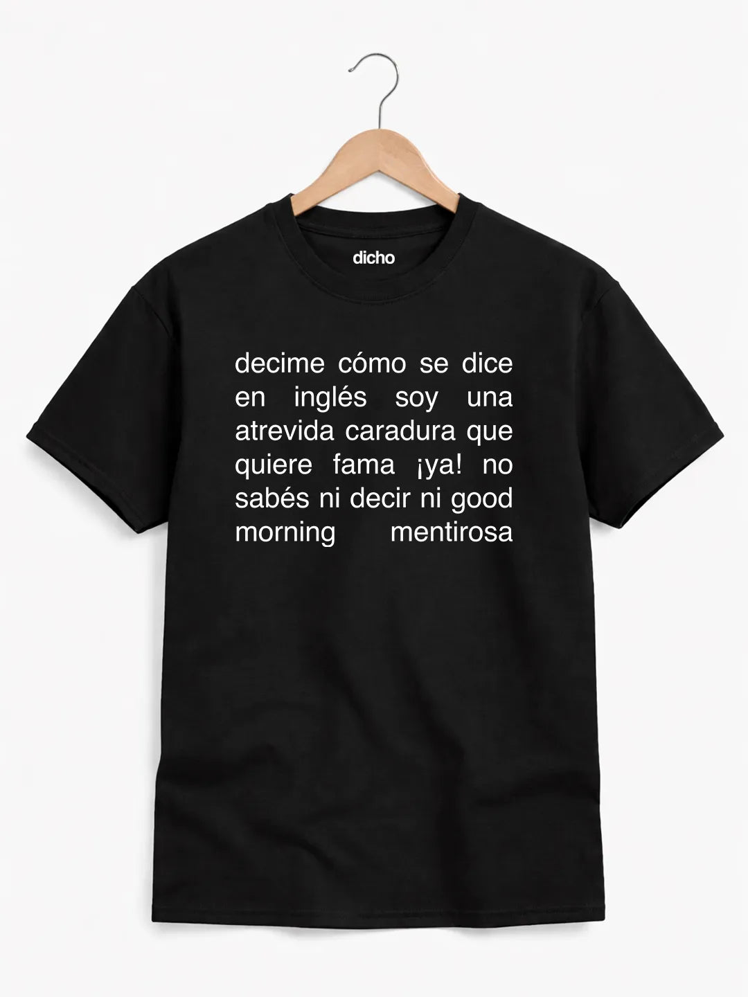 Remera «No sabés ni decir ni good morning»