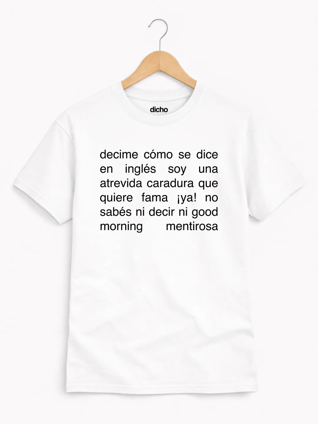 Remera «No sabés ni decir ni good morning»