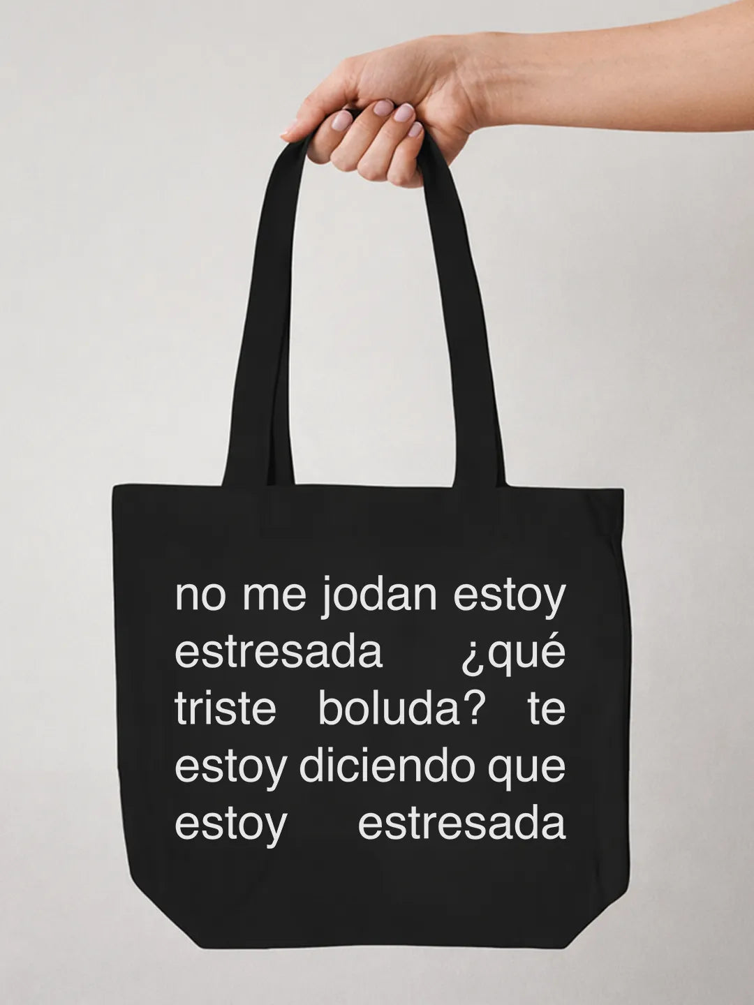Tote bag «No me jodan estoy estresada»