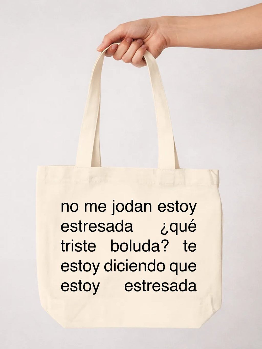 Tote bag «No me jodan estoy estresada»