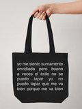 Tote bag «Yo me siento sumamente envidiada»