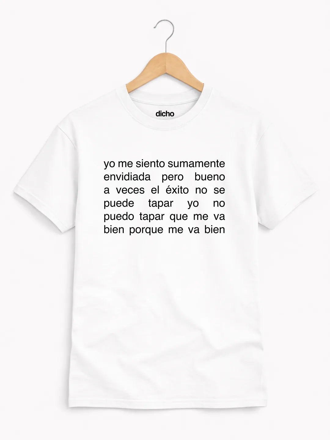 Remera «Yo me siento sumamente envidiada»