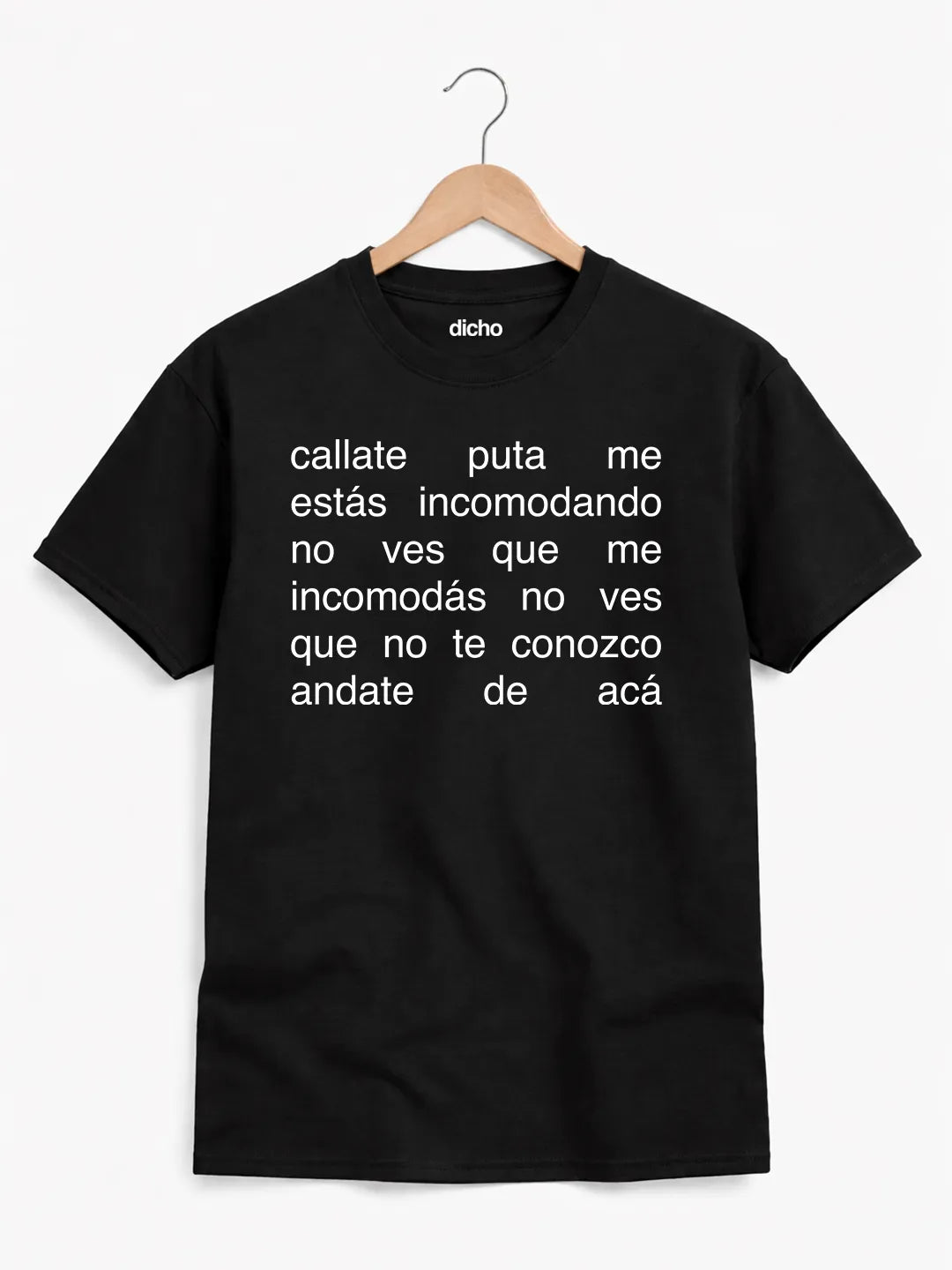 Remera «No ves que me incomodás»
