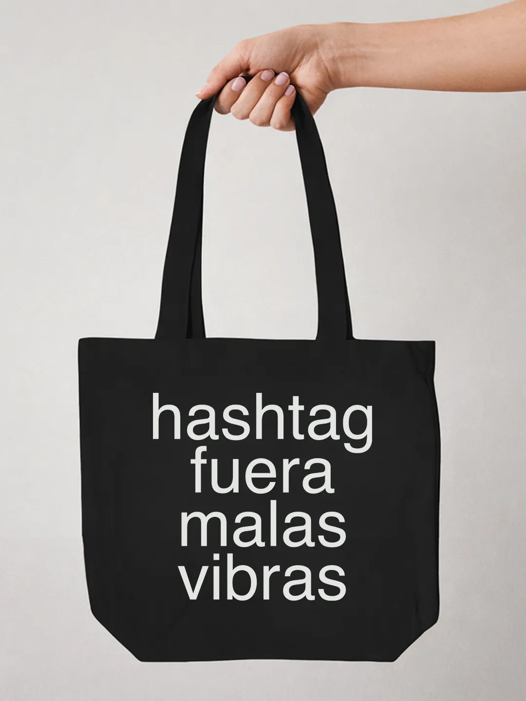 Tote bag «Hashtag fuera malas vibras»