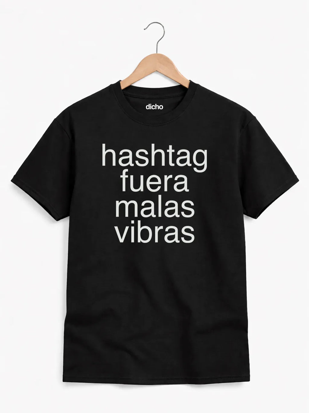 Remera «Hashtag fuera malas vibras»