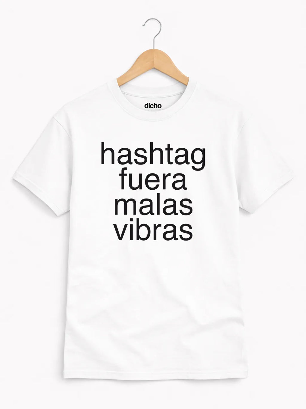 Remera «Hashtag fuera malas vibras»