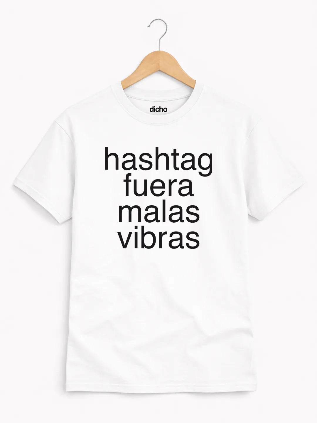Remera «Hashtag fuera malas vibras»