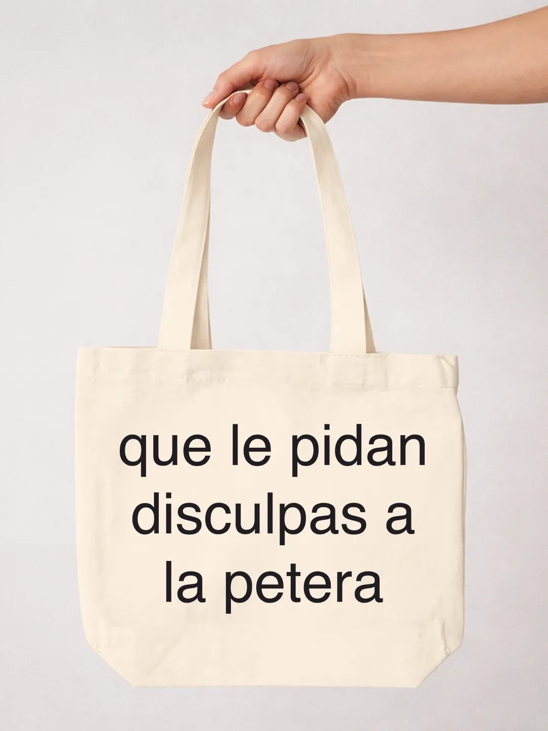 Tote bag «Que le pidan disculpas a la petera»