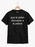 Remera «Que le pidan disculpas a la petera»