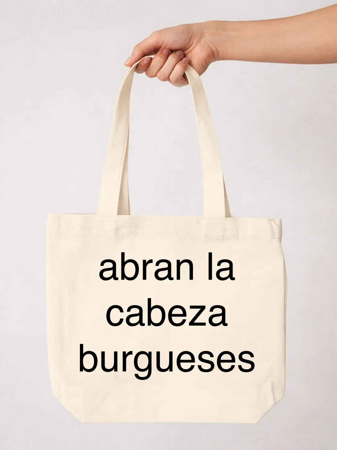 Tote bag «Abran la cabeza, burgueses»
