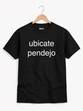 Remera «Ubicate pendejo»