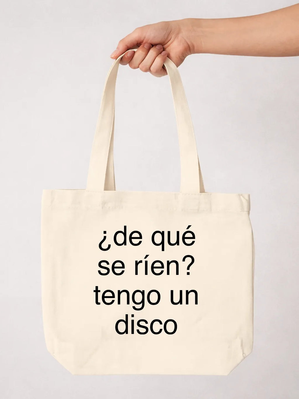 Tote bag «¿De qué se ríen? Tengo un disco»